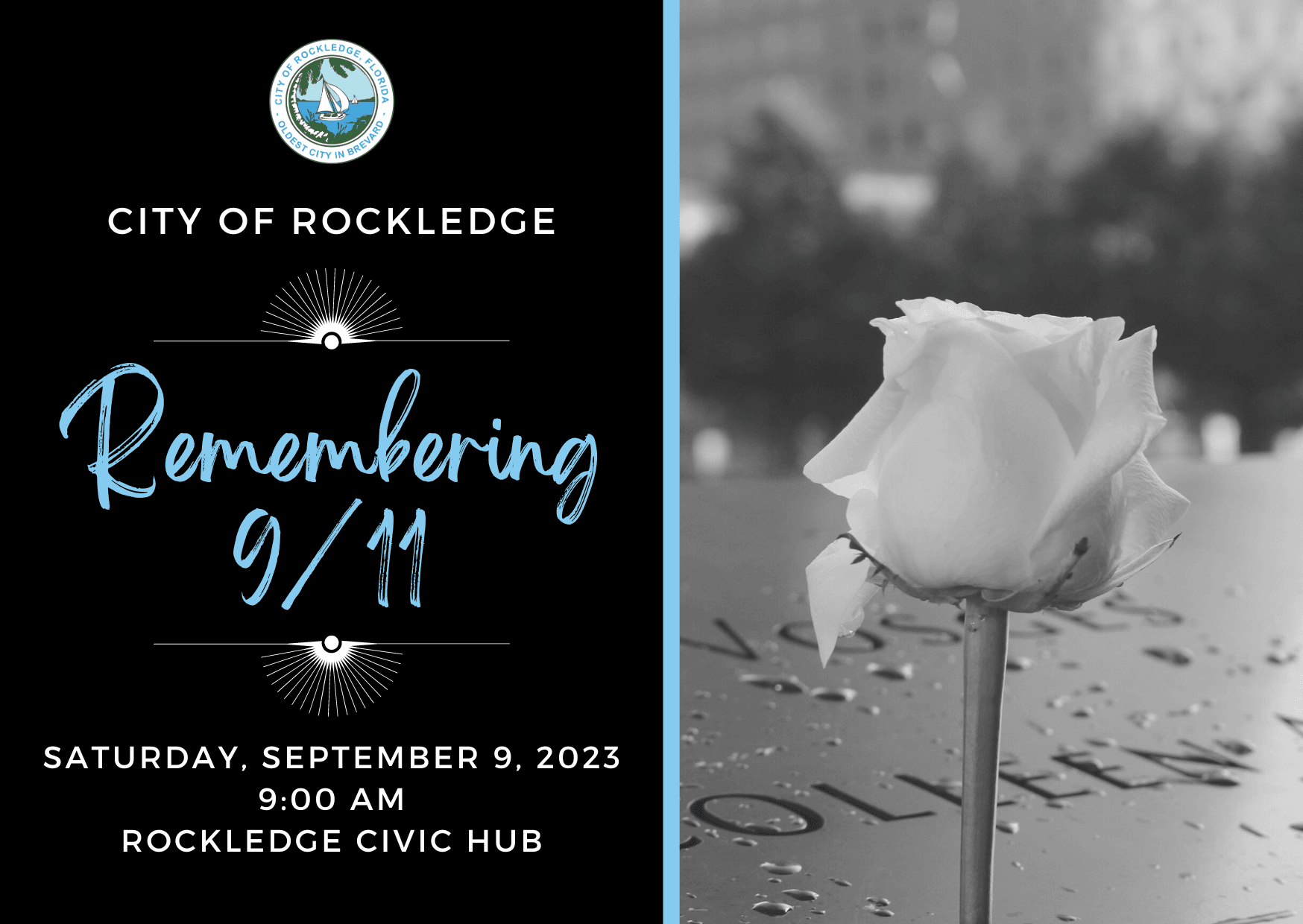 City of Rockledge seal with text: City of Rockledge Remembering 9/11, Saturday, September 9, 2023, 9:00 am, Rockledge Civic Hub. White rose in front of World Trade Center Memorial in New York City.